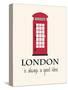 London Is Always A Good Idea With Quote-Jan Weiss-Stretched Canvas