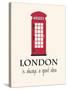 London Is Always A Good Idea With Quote-Jan Weiss-Stretched Canvas