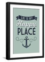 Long Beach Island, New Jersey - LBI Is My Happy Place (#1)-Lantern Press-Framed Art Print