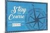 Long Beach Island, New Jersey - Stay the Course - Compass Rose - Blue - Lantern Press Artwork-Lantern Press-Mounted Art Print