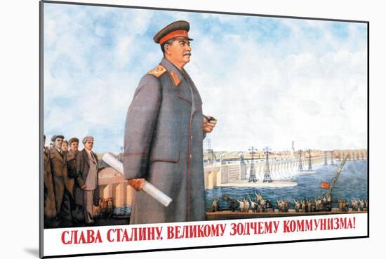 Long Live Stalin, Great Architect of Communism-Boris Belopoliskii-Mounted Art Print