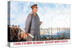 Long Live Stalin, Great Architect of Communism-Boris Belopoliskii-Stretched Canvas