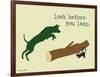 Look Before You Leap-Dog is Good-Framed Art Print