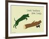 Look Before You Leap-Dog is Good-Framed Art Print