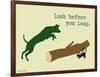 Look Before You Leap-Dog is Good-Framed Art Print