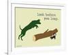 Look Before You Leap-Dog is Good-Framed Art Print