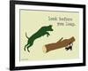 Look Before You Leap-Dog is Good-Framed Art Print