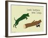 Look Before You Leap-Dog is Good-Framed Art Print