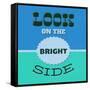 Look on the Bright Side 1-Lorand Okos-Framed Stretched Canvas