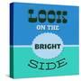 Look on the Bright Side 1-Lorand Okos-Stretched Canvas