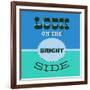 Look on the Bright Side 1-Lorand Okos-Framed Art Print