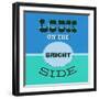 Look on the Bright Side 1-Lorand Okos-Framed Art Print