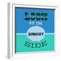 Look on the Bright Side 1-Lorand Okos-Framed Art Print