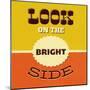 Look on the Bright Side-Lorand Okos-Mounted Premium Giclee Print