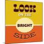 Look on the Bright Side-Lorand Okos-Mounted Art Print