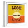 Look on the Bright Side-Lorand Okos-Framed Art Print