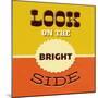Look on the Bright Side-Lorand Okos-Mounted Art Print
