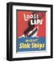 Loose Lips Might Sink Ships-null-Framed Art Print