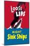 Loose Lips Might Sink Ships-null-Mounted Art Print