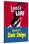 Loose Lips Might Sink Ships-null-Stretched Canvas