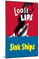 Loose Lips Sink Ships-null-Mounted Art Print