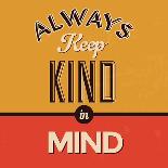 Always Keep Kind in Mind-Lorand Okos-Art Print