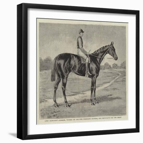 Lord Alington's Common, Winner of the Two Thousand Guineas, and Favourite for the Derby-null-Framed Giclee Print