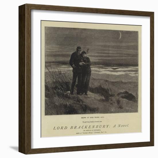 Lord Brackenbury, a Novel-Sir Samuel Luke Fildes-Framed Giclee Print