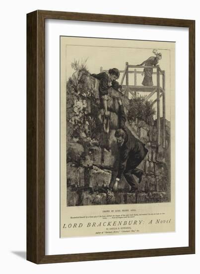 Lord Brackenbury, a Novel-Sir Samuel Luke Fildes-Framed Giclee Print