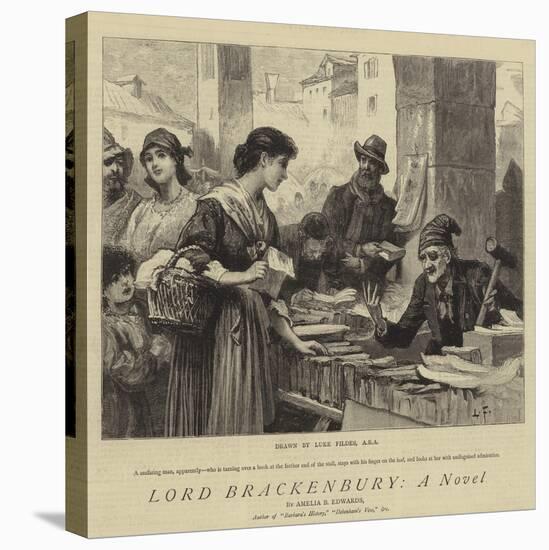 Lord Brackenbury, a Novel-Sir Samuel Luke Fildes-Stretched Canvas