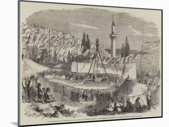 Lord Stratford De Redcliffe Laying the Foundation-Stone of the Memorial Church at Constantinople-null-Mounted Giclee Print