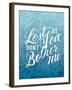 Lost At Sea Dont Bother Me-Ashley Santoro-Framed Giclee Print