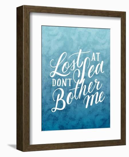 Lost At Sea Dont Bother Me-Ashley Santoro-Framed Giclee Print