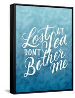 Lost At Sea Dont Bother Me-Ashley Santoro-Framed Stretched Canvas