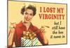 Lost My Virginity But Still Have Box It Came In Funny Poster-null-Mounted Poster