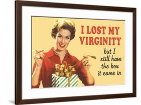 Lost My Virginity But Still Have Box It Came In Funny Poster-Ephemera-Framed Poster