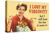 Lost My Virginity But Still Have Box It Came In Funny Poster-Ephemera-Stretched Canvas