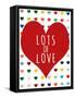 Lots of Love-Shelley Lake-Framed Stretched Canvas