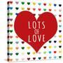 Lots of Love-Shelley Lake-Stretched Canvas