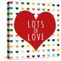 Lots of Love-Shelley Lake-Stretched Canvas