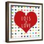 Lots of Love-Shelley Lake-Framed Art Print