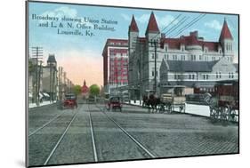 Louisville, Kentucky - Union Station, Louisville and Nashville Office Bldg from Broadway-Lantern Press-Mounted Art Print