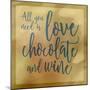 Love, Chocolate And Wine-Cora Niele-Mounted Giclee Print