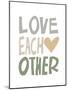 Love Each Other-Molly Mattin-Mounted Art Print