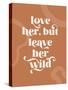 Love Her Wild-Beth Cai-Stretched Canvas