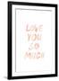 Love I-SD Graphics Studio-Framed Art Print