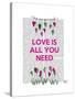 Love Is All You Need Illustration-Fab Funky-Stretched Canvas