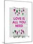 Love Is All You Need Illustration-Fab Funky-Mounted Art Print