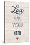 Love is All You Need-Tom Frazier-Stretched Canvas