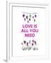 Love is all You Need-Fab Funky-Framed Art Print